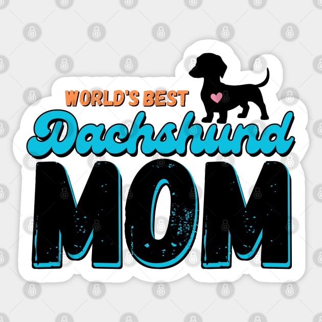 World's Best Dachshund Mom Sticker by Weenie Riot